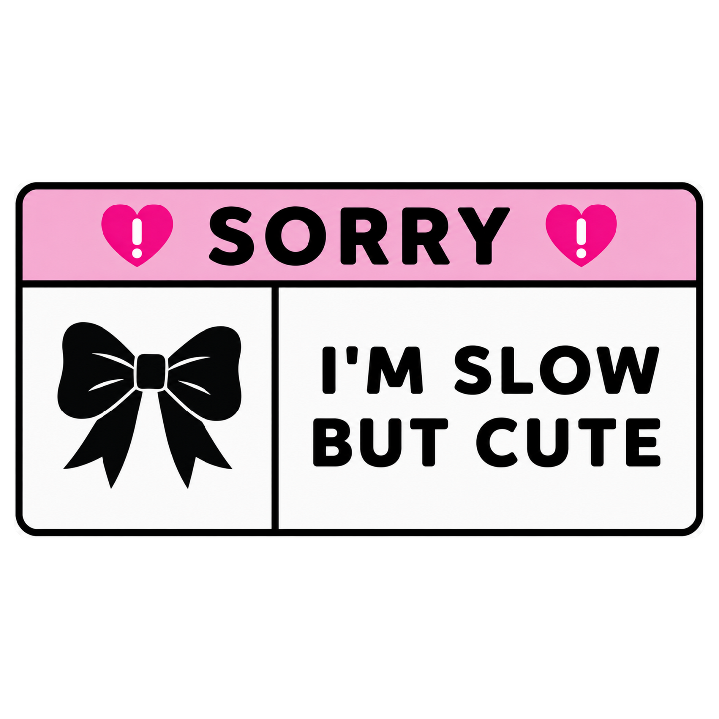 Naklejka WARNING - IM SLOW BUT CUTE