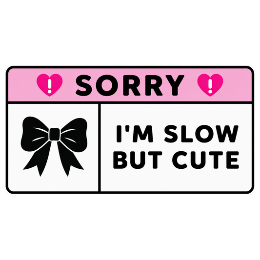 Naklejka WARNING - IM SLOW BUT CUTE