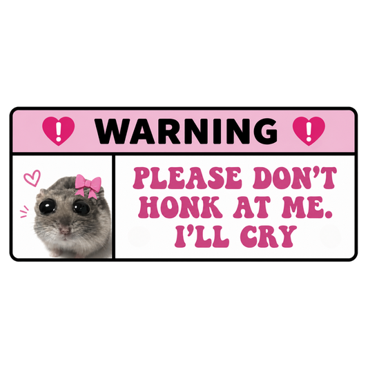 Naklejka WARNING - PLEASE DONT HONK AT ME