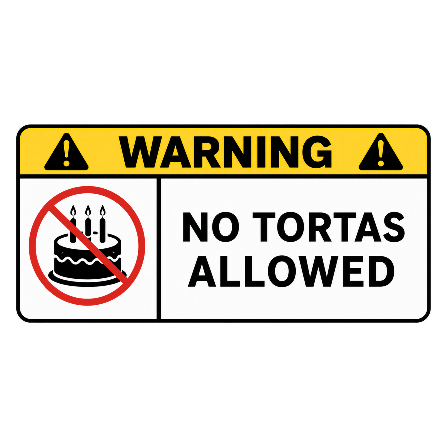 Naklejka WARNING - NO TORTAS ALLOWED