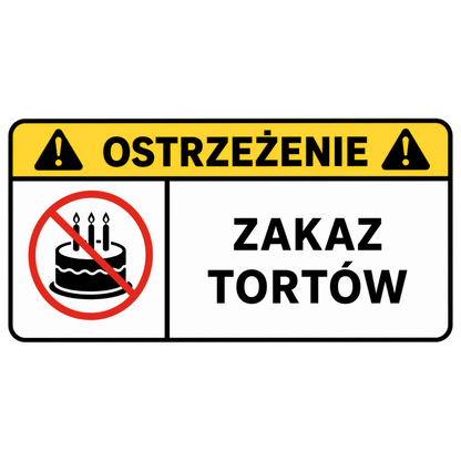 Naklejka OSTRZEŻENIE - ZAKAZ TORTÓW