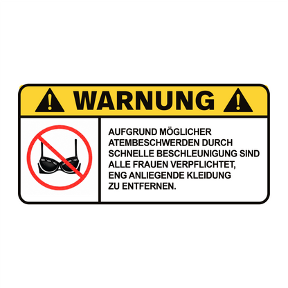 STICKER WARNING – Remove tight clothing DE