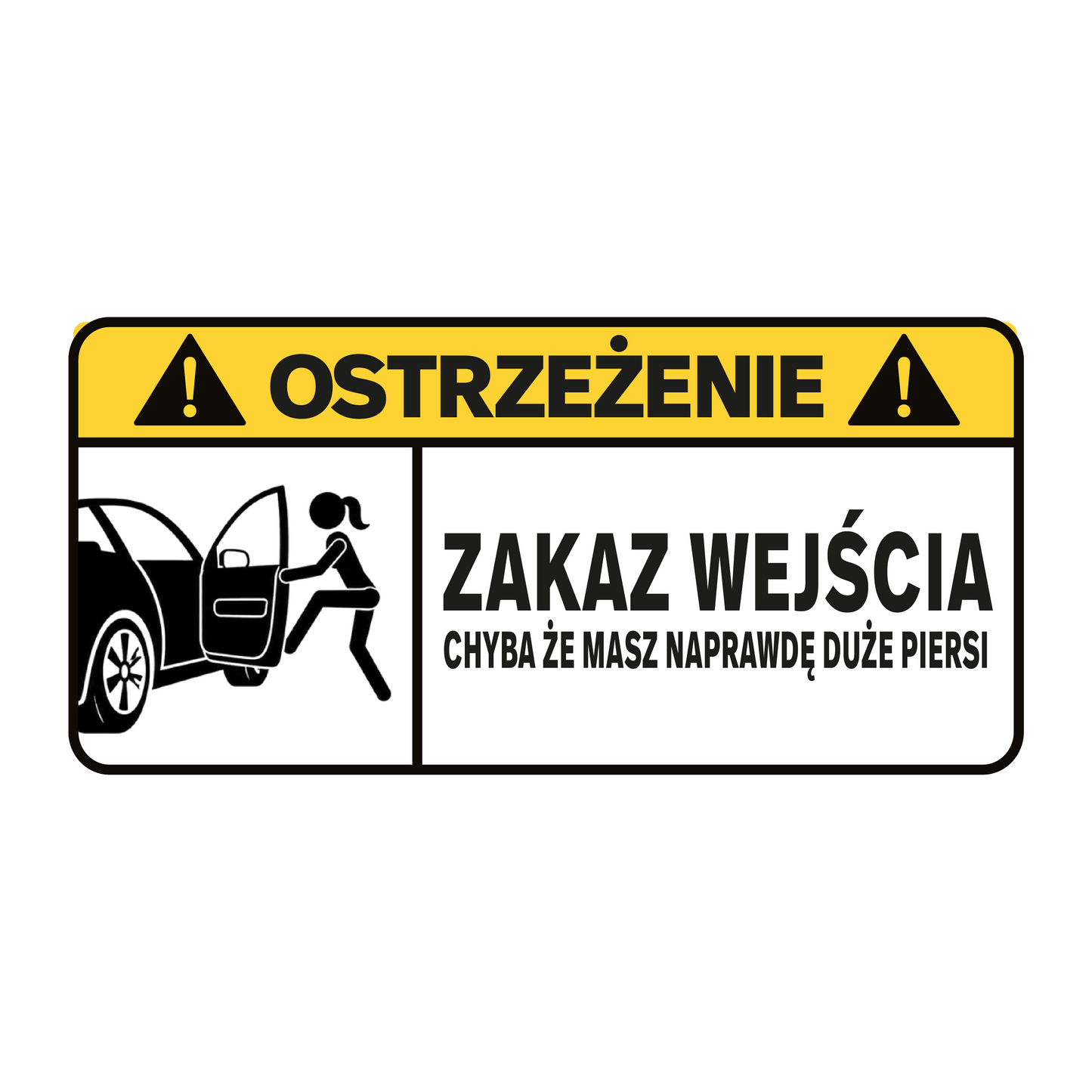 WARNING sticker – Entry forbidden