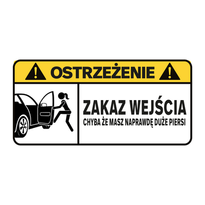WARNING sticker – Entry forbidden