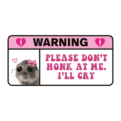 Naklejka WARNING - PLEASE DONT HONK AT ME