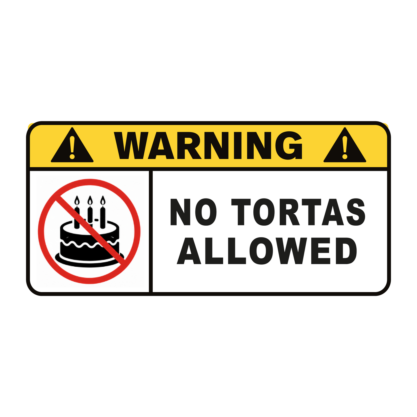 Naklejka WARNING - NO TORTAS ALLOWED
