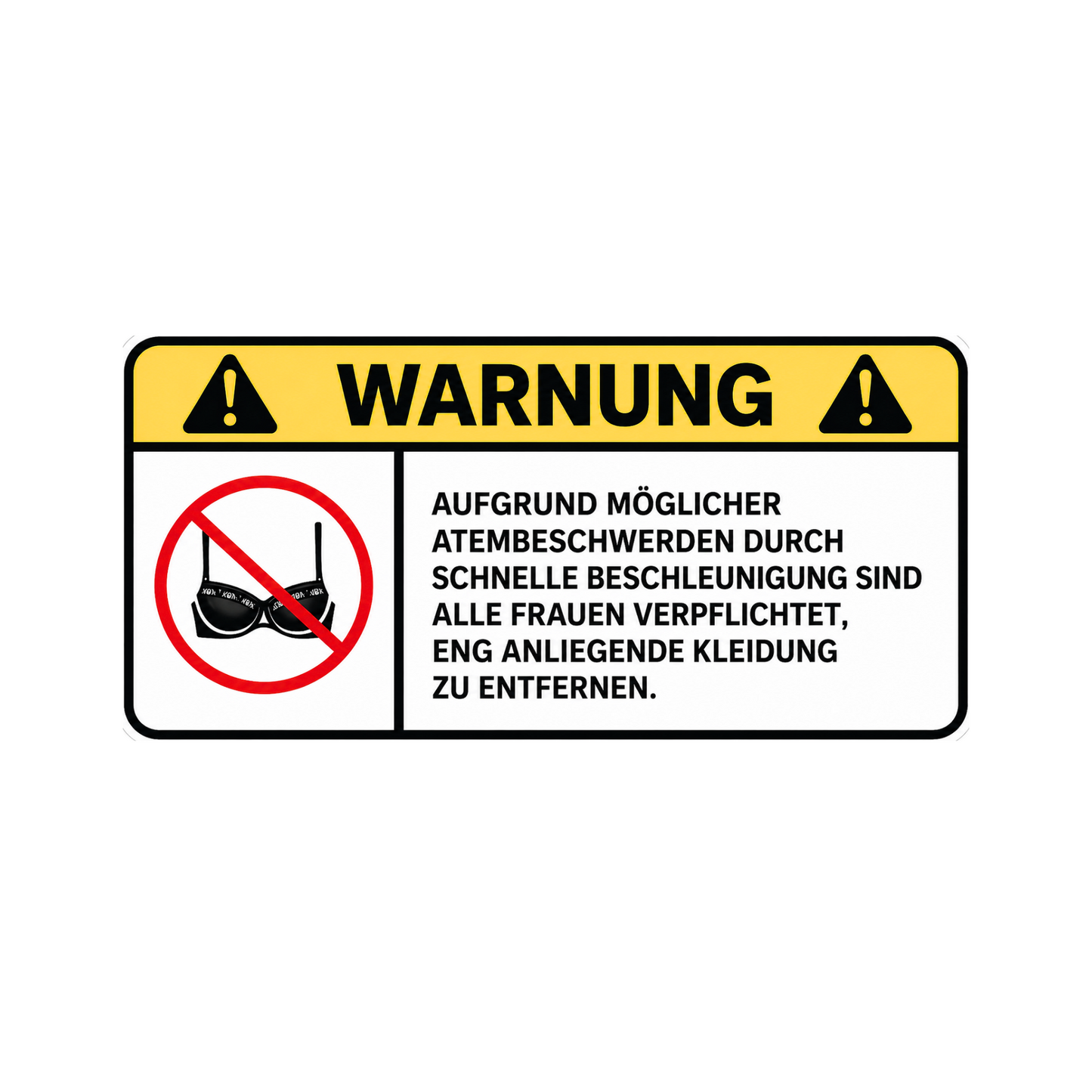 STICKER WARNING – Remove tight clothing DE